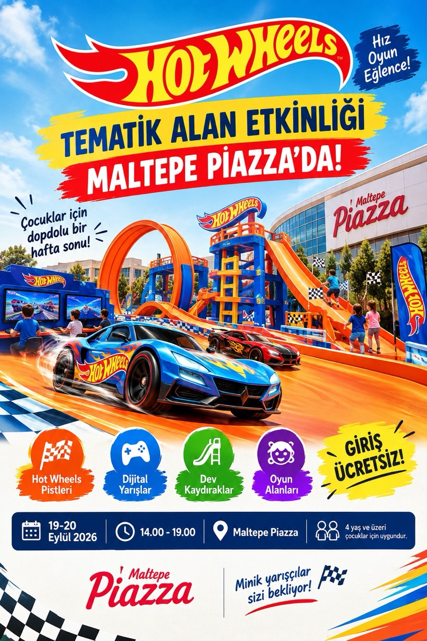 Hot Wheels Etkinliği Maltepe Piazza’da! Ücretsiz Çocuk Etkinliği 2026