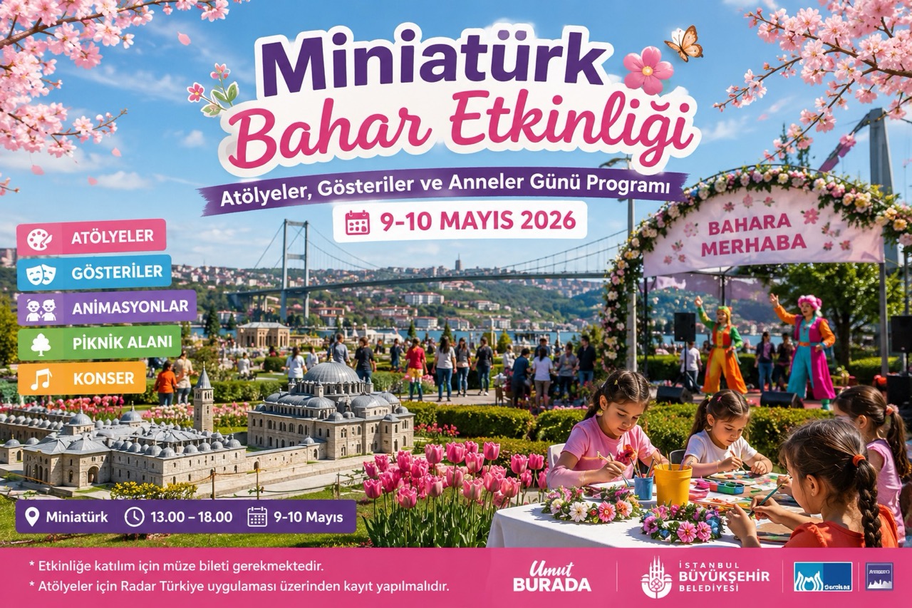 Miniatürk Bahar Etkinliği 2026: Atölyeler, Gösteriler ve Anneler Günü Programı
