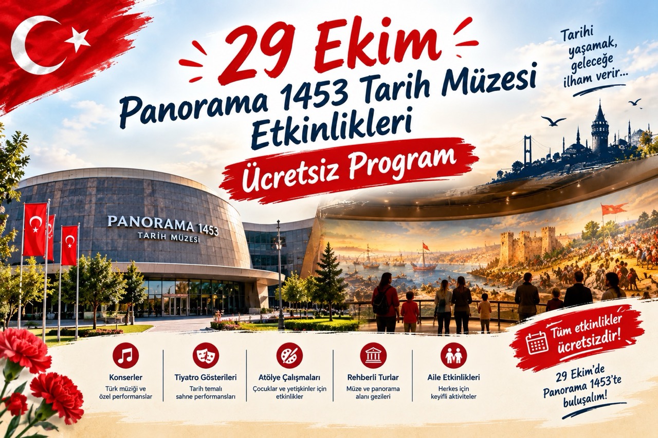 29 Ekim Panorama 1453 Tarih Müzesi Etkinlikleri: Ücretsiz Program