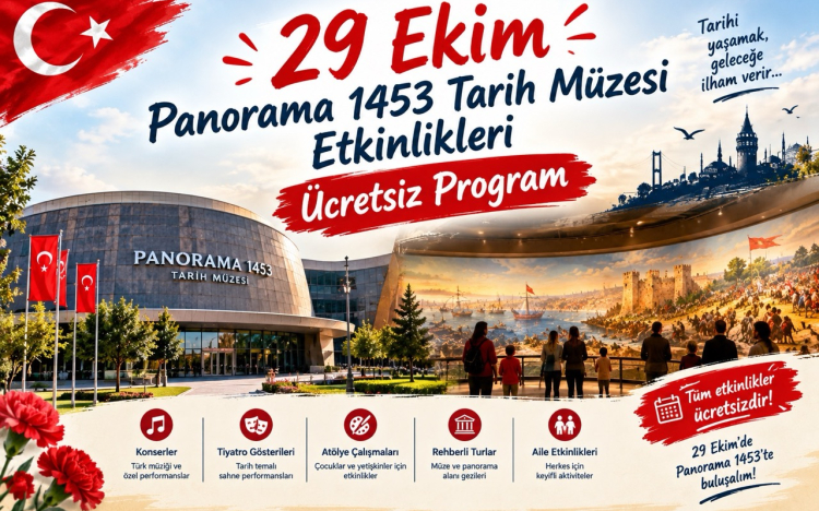 29 Ekim Panorama 1453 Tarih Müzesi Etkinlikleri: Ücretsiz Program