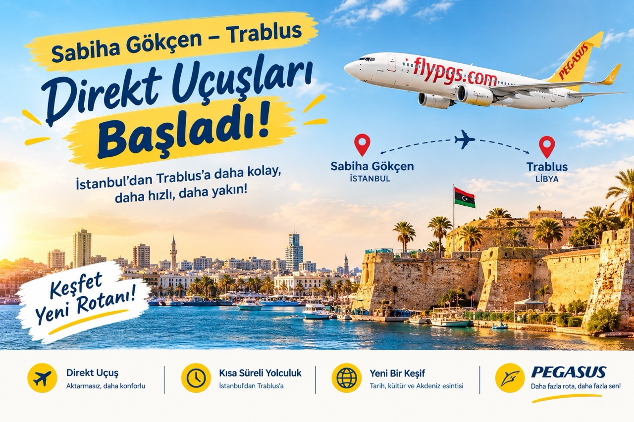 Sabiha Gökçen – Trablus Direkt Uçuşları Başladı | Pegasus